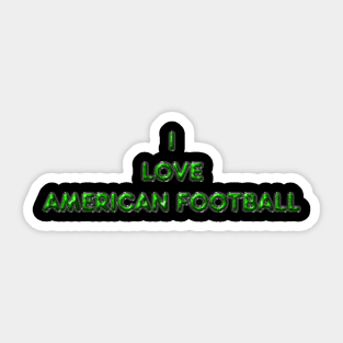 I Love American Football - Green Sticker